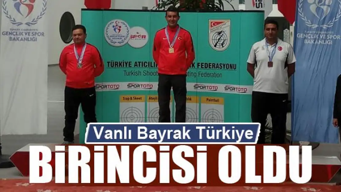 Vanlı Bayrak Türkiye birincisi oldu