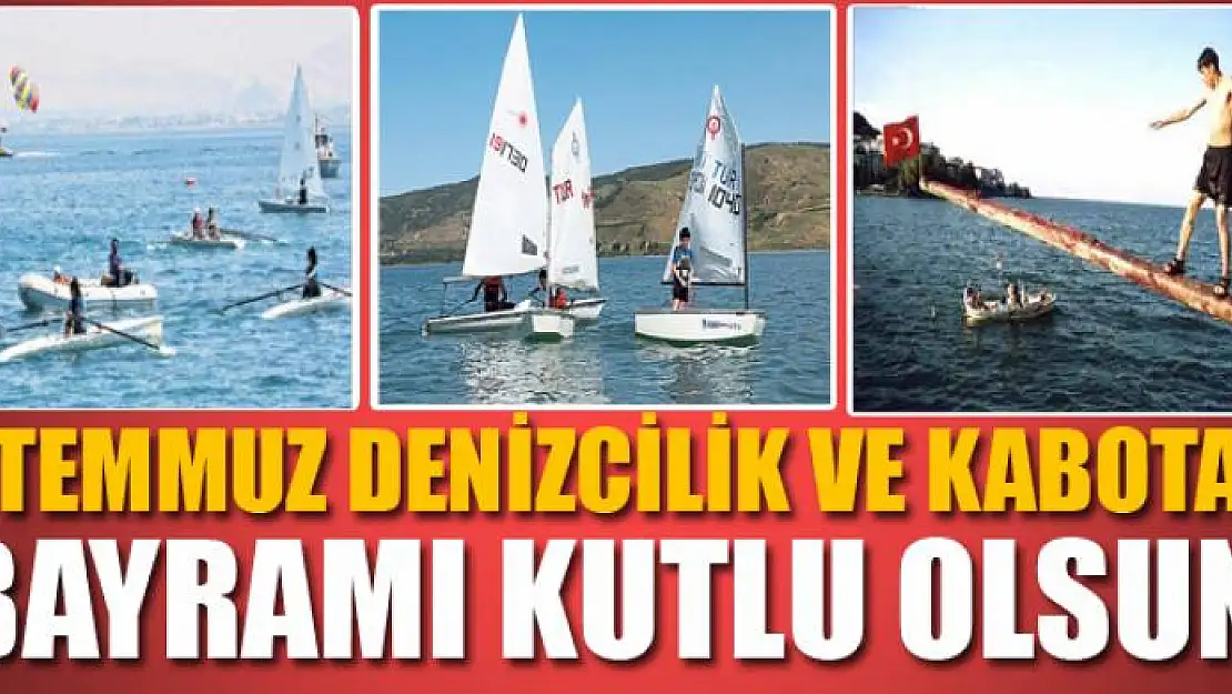 1 Temmuz Denizcilik ve Kabotaj Bayramı Kutlu Olsun