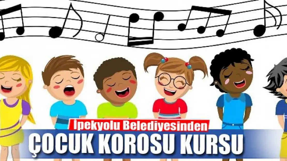 İpekyolu Belediyesinden 'Çocuk Korosu' kursu