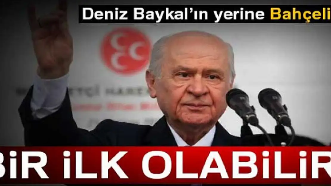 Deniz Baykal'ın yerine Bahçeli… Bir ilk olabilir!