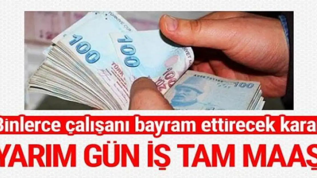 Anneye yarım gün iş tam maaş müjdesi