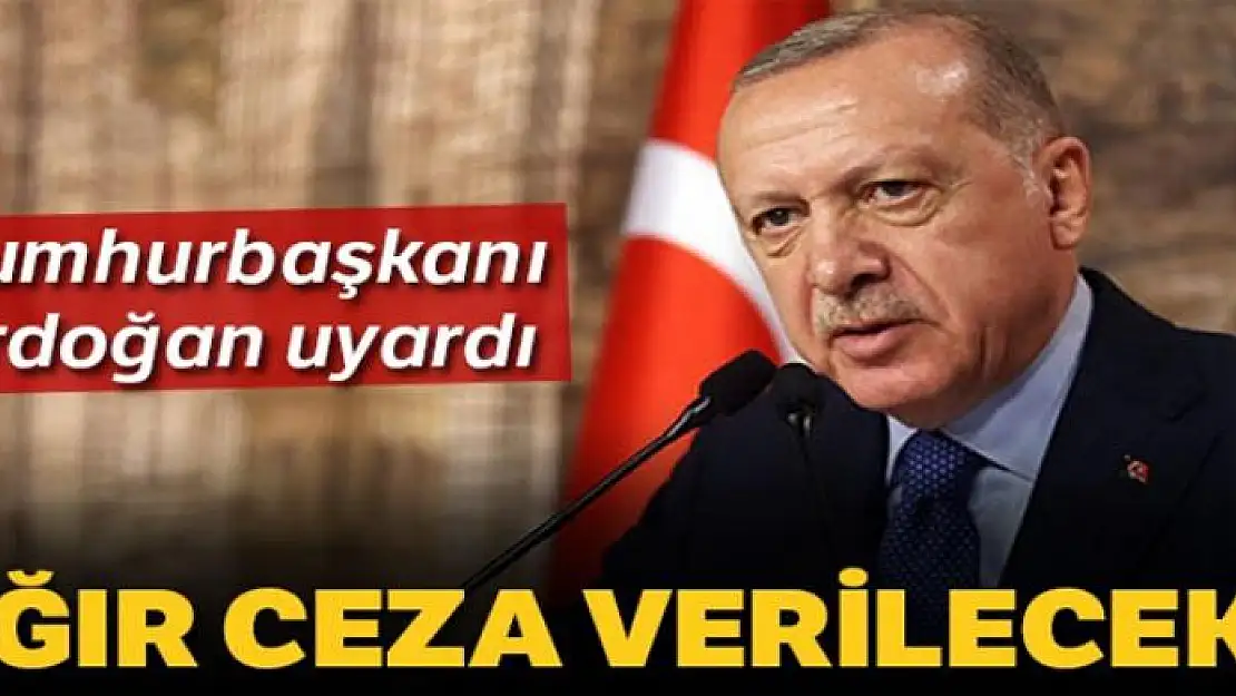 Fahiş fiyat uygulayanlara en ağır cezalar verilecek