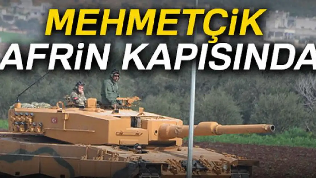 Mehmetçik Afrin kapısında