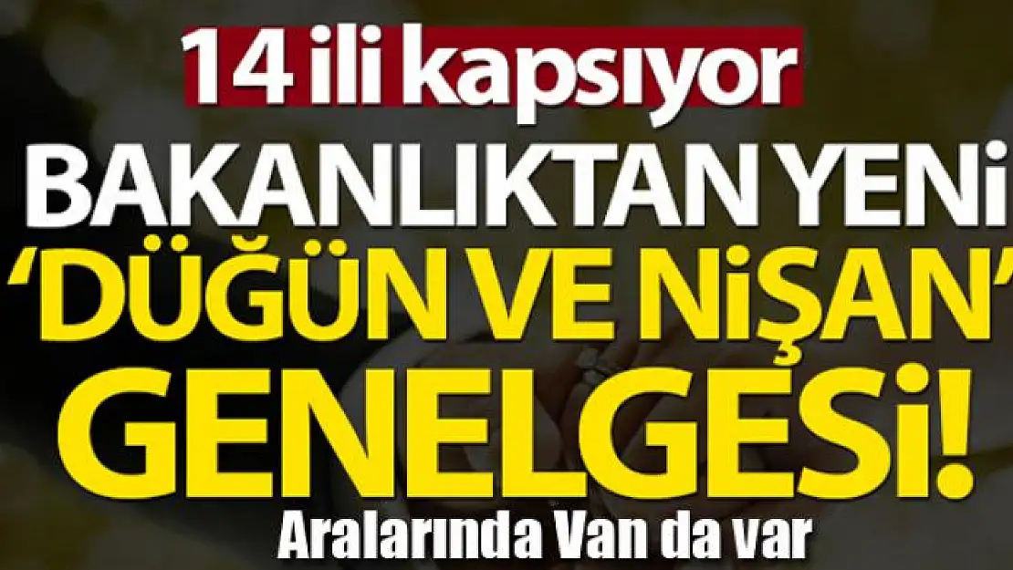 İçişleri'nden yeni 'düğün ve nişan genelgesi'