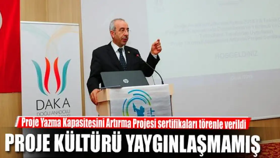 PROJE KÜLTÜRÜ YAYGINLAŞMAMIŞ