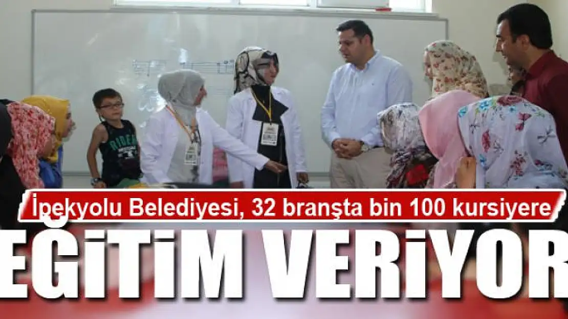 İpekyolu Belediyesi, 32 branşta bin 100 kursiyere eğitim veriyor