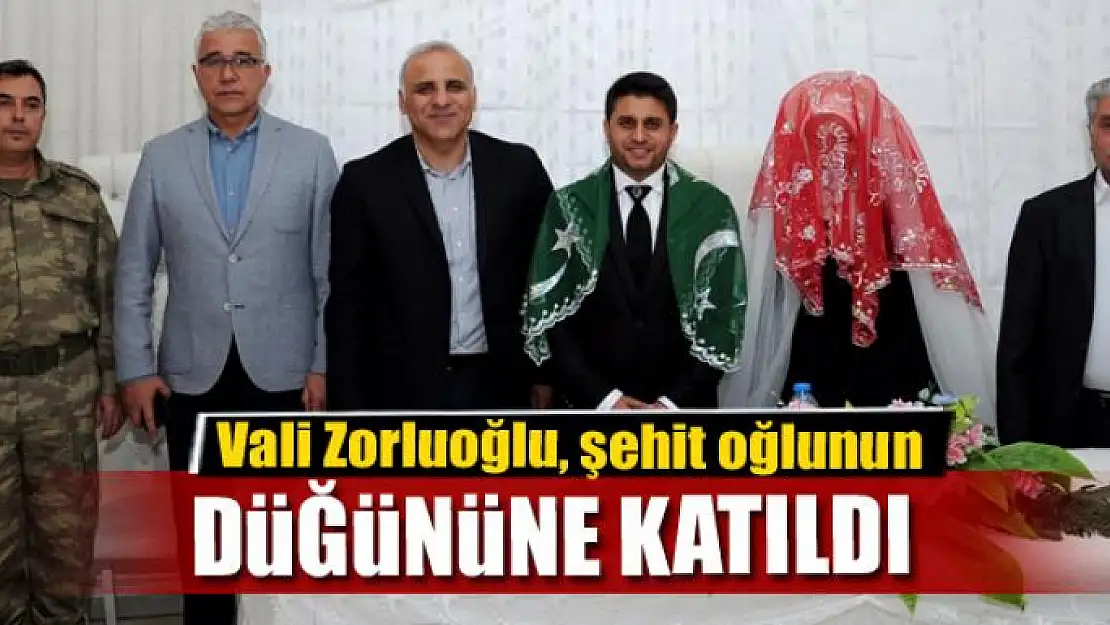 Vali Zorluoğlu, şehit oğlunun düğününe katıldı