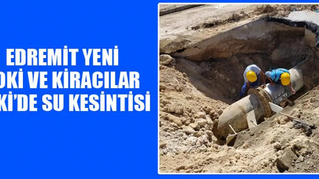 Edremit Yeni TOKİ ve Kiracılar TOKİ'de su kesintisi