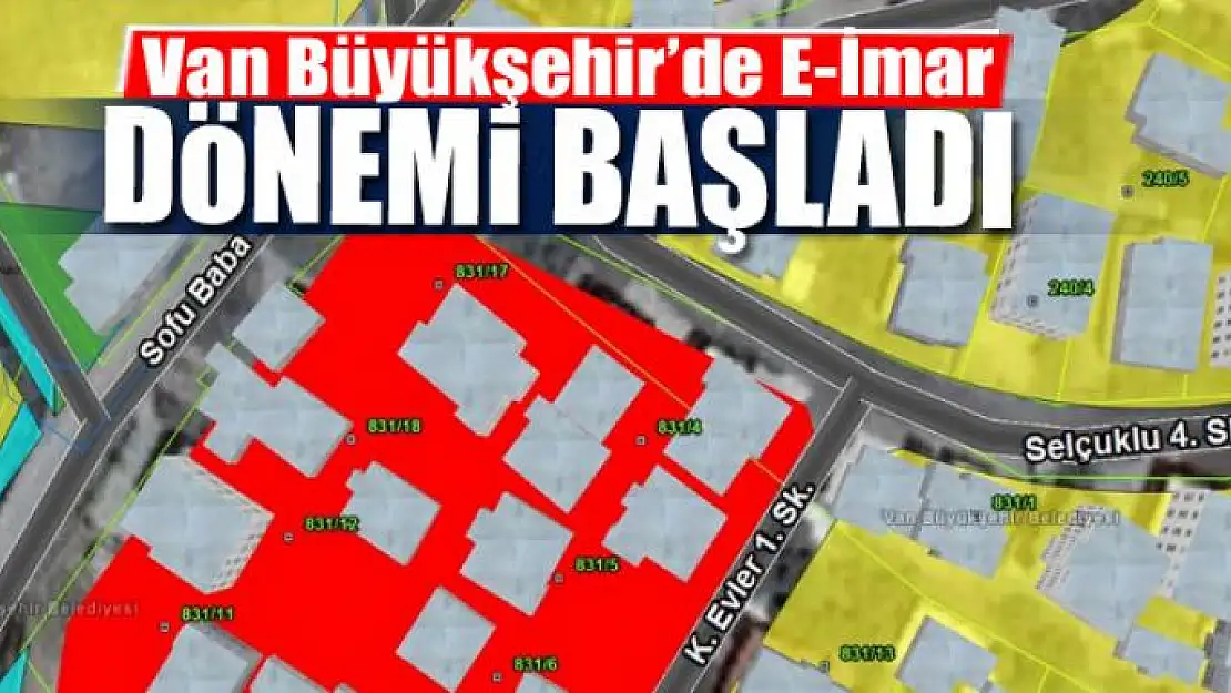 Van Büyükşehir'de E-İmar dönemi başladı