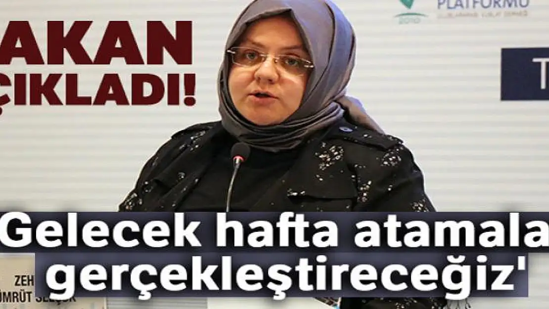 Bakan Selçuk açıkladı! 'Gelecek hafta atamaları gerçekleştireceğiz'