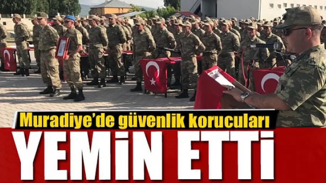 Muradiye'de güvenlik korucuları yemin etti