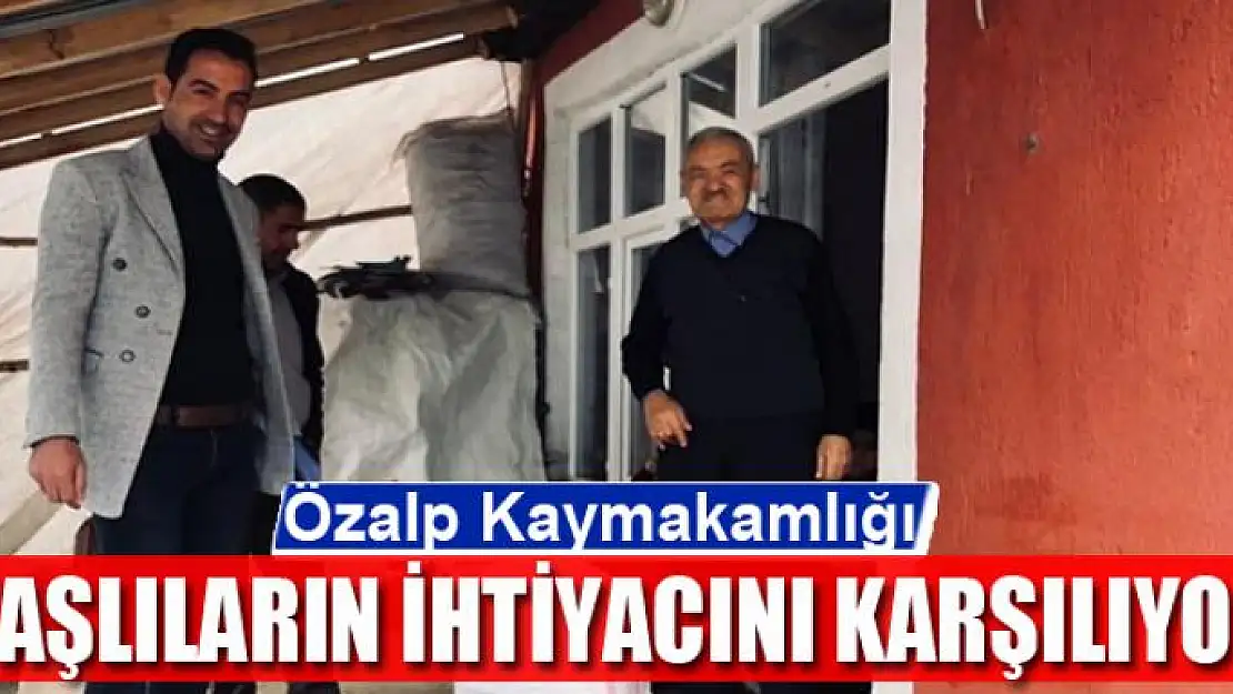 Özalp Kaymakamlığı yaşlıların ihtiyacını karşılıyor