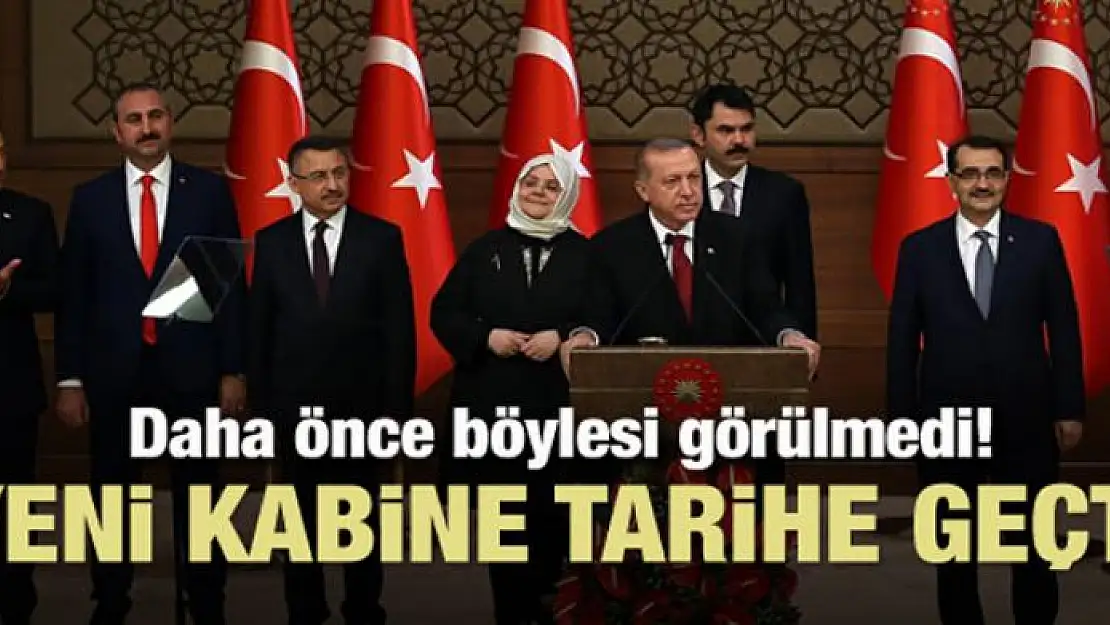 Yeni kabine Türkiye tarihine geçti