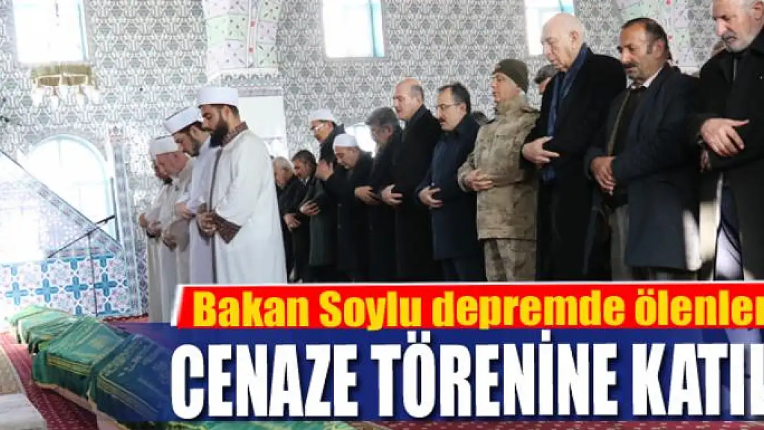 Bakan Soylu depremde ölenlerin cenaze törenine katıldı