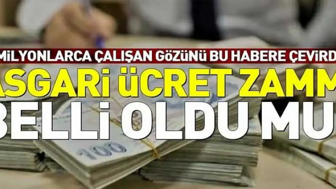 2019 Ocak asgari ücret zammı belli oldu mu?