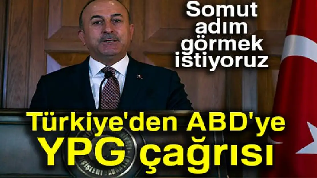 Dışişleri Bakanı Çavuşoğlu'dan flaş ABD açıklaması