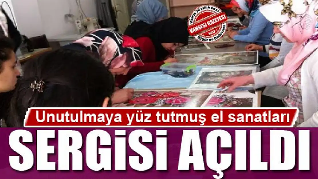 Unutulmaya yüz tutmuş el sanatları sergisi açıldı