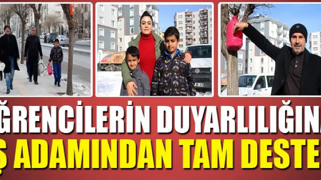 Öğrencilerin duyarlılığına iş adamından tam destek