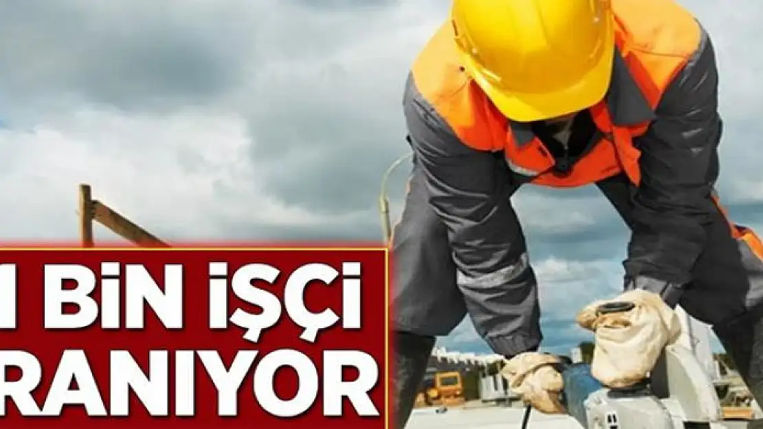 111 bin işçi aranıyor 