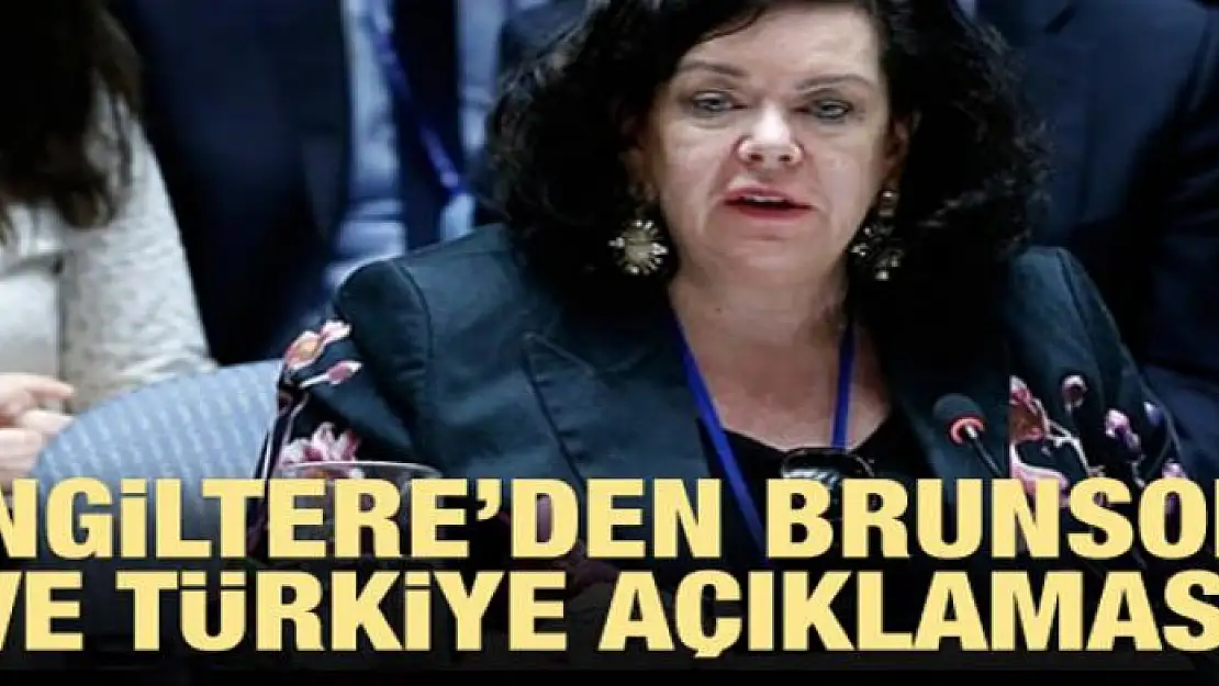 İngiltere'den Türkiye ve Brunson açıklaması