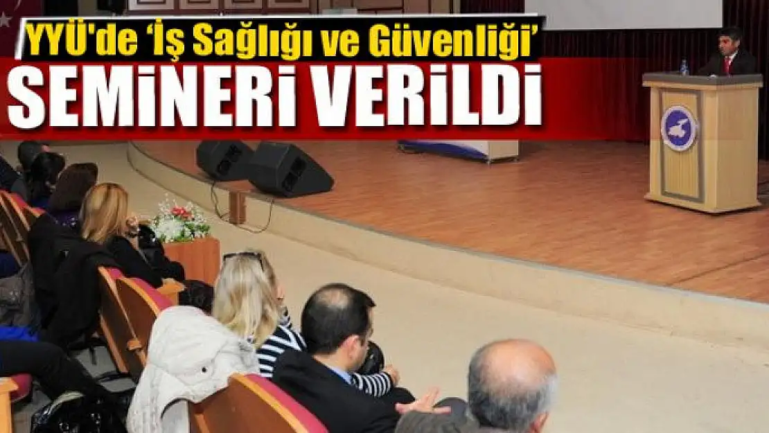 YYÜ'de 'İş Sağlığı ve Güvenliği' semineri 