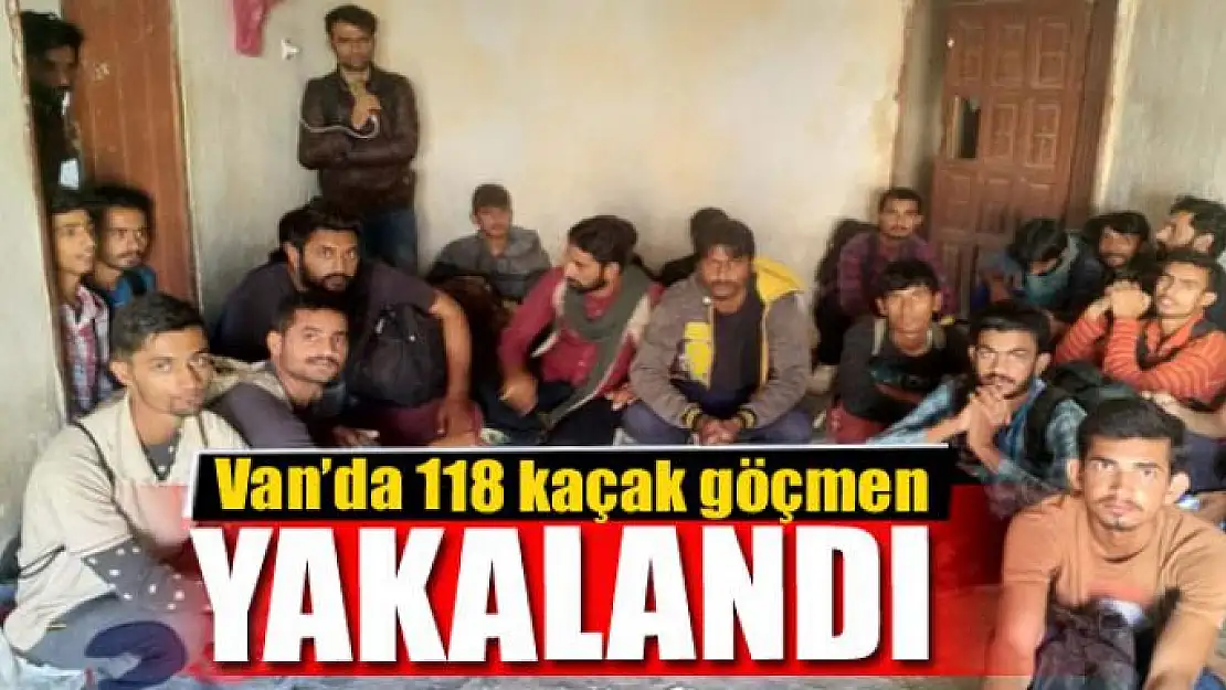 Van'da 118 kaçak göçmen yakalandı