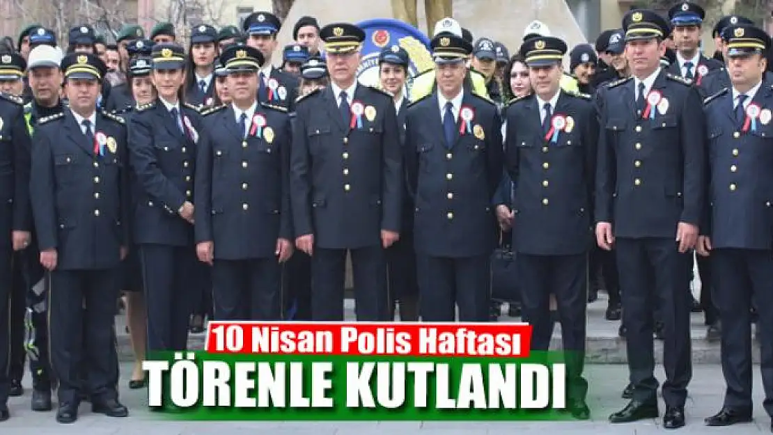 10 Nisan Polis haftası kutlandı