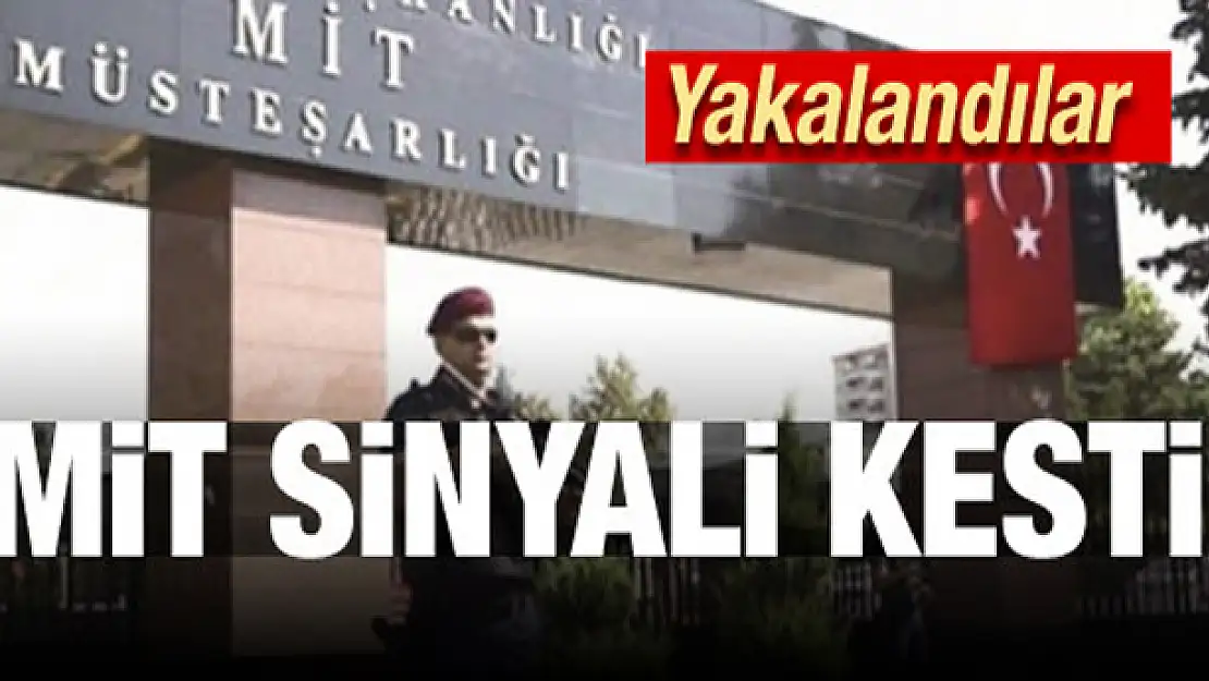 MİT sinyali kesti