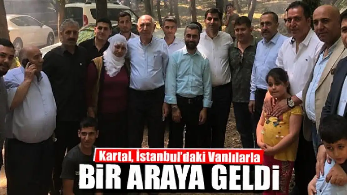 Milletvekili Kartal İstanbul'daki Vanlılarla bir araya geldi