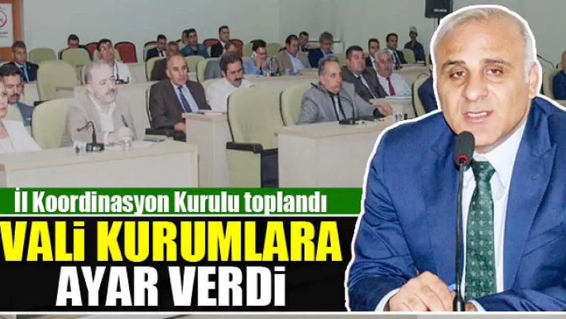 VALİ KURUMLARA AYAR VERDİ