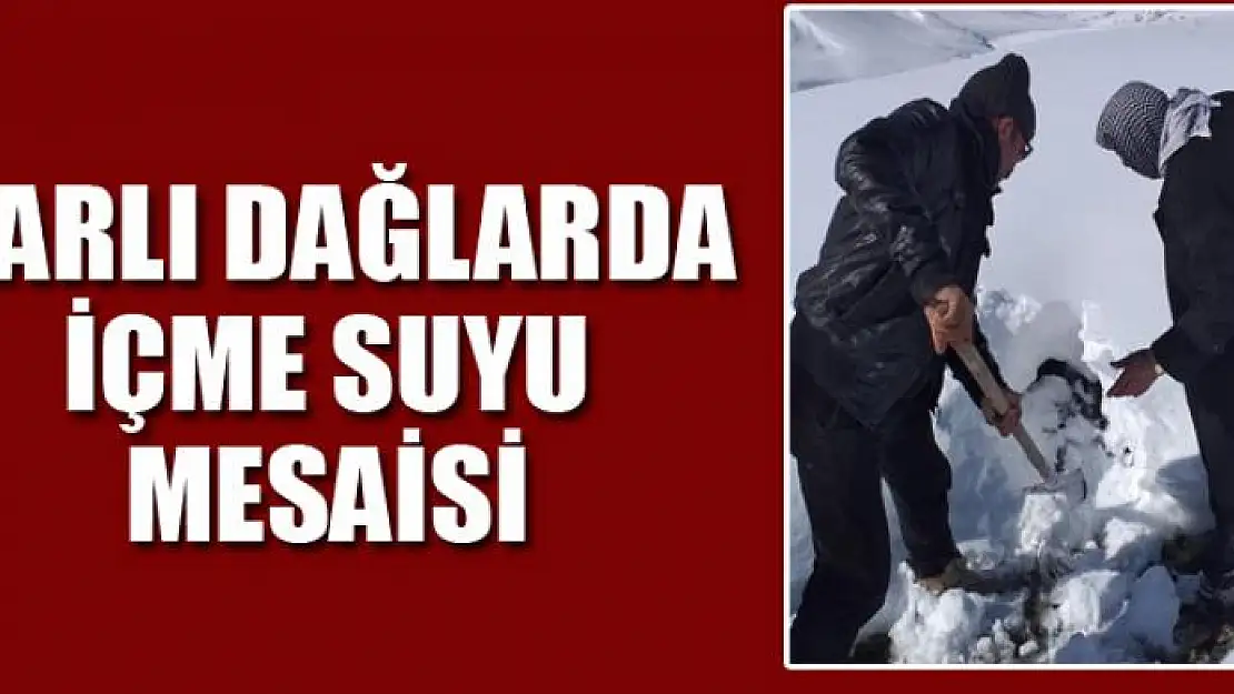 Karlı dağlarda içme suyu mesaisi