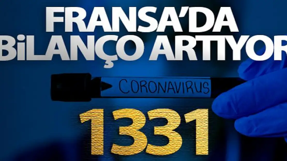 Fransa'da korona virüs nedeniyle ölü sayısı bin 331'e yükseldi