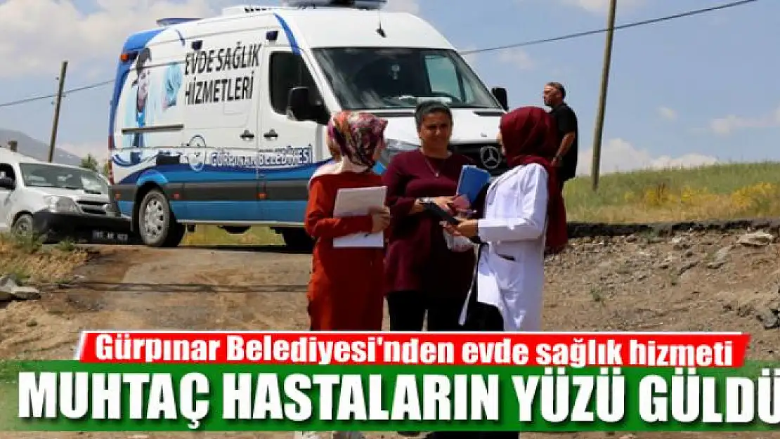 Gürpınar Belediyesi'nden evde sağlık hizmeti