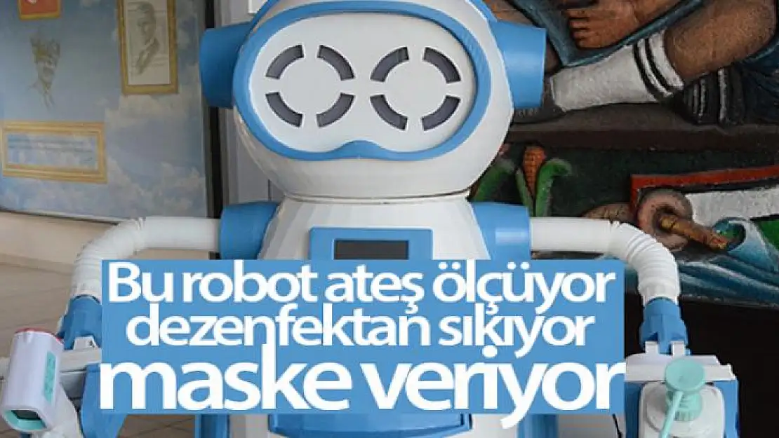 Bu robot ateş ölçüyor, dezenfektan sıkıyor, maske veriyor