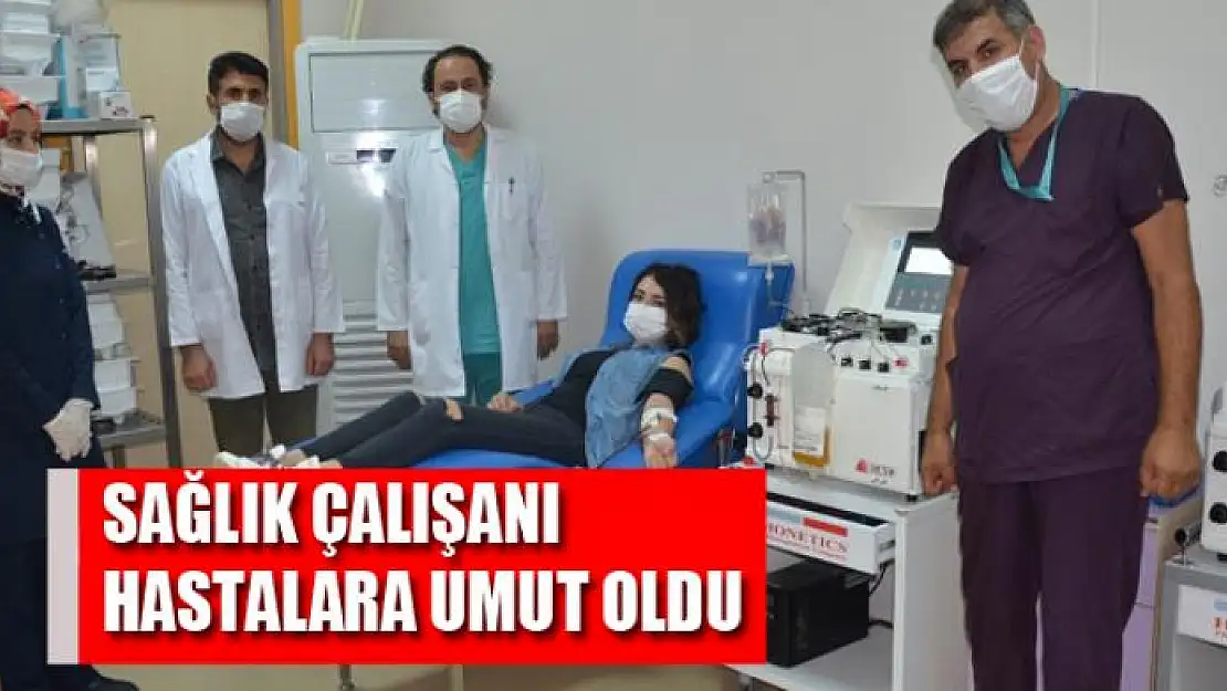 SAĞLIK ÇALIŞANI HASTALARA UMUT OLDU