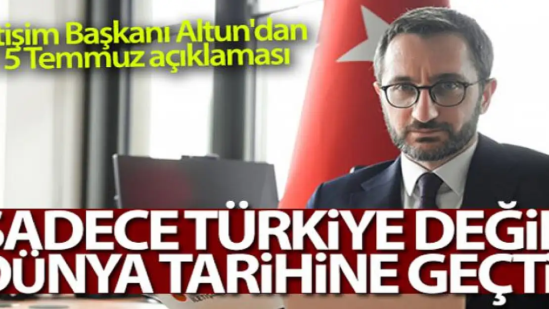 İletişim Başkanı Altun'dan 15 Temmuz açıklaması