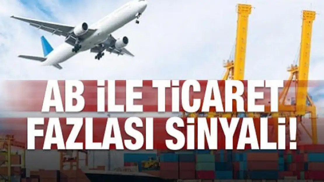 AB ile ticaret fazlası sinyali