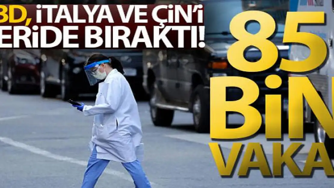 ABD, Çin ve İtalya'yı korona vakası sayısında geride bıraktı