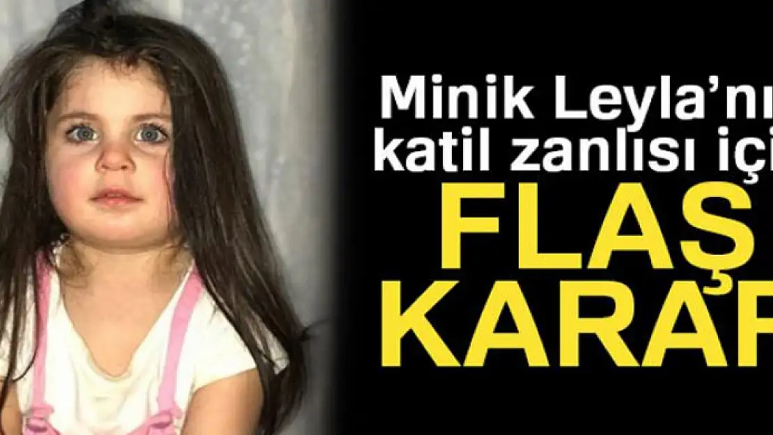 Minik Leyla'nın katil zanlısı Elazığ'a nakledildi