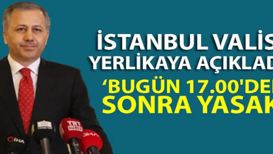 İstanbul Valisi Yerlikaya: 'Bugün 17.00 itibariyle otobüsle şehir dışına çıkışlar durdurulmuştur'