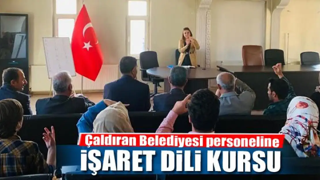 Çaldıran Belediyesi personeline işaret dili kursu