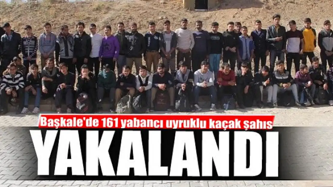 Başkale'de 161 yabancı uyruklu kaçak şahıs yakalandı 