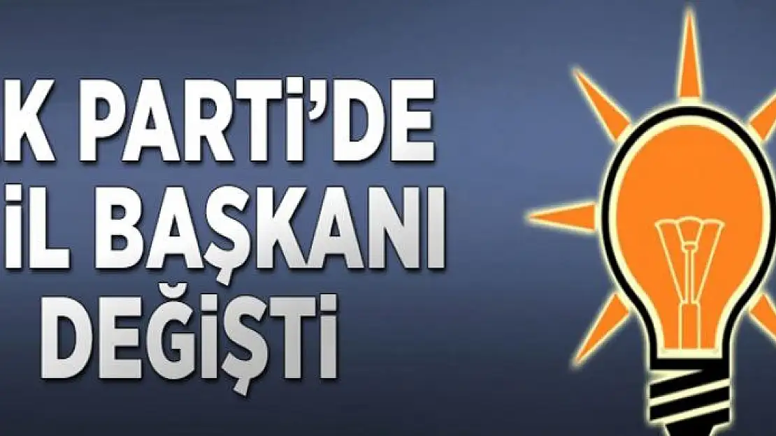 AK Parti'de 4 il başkanı değişti  .