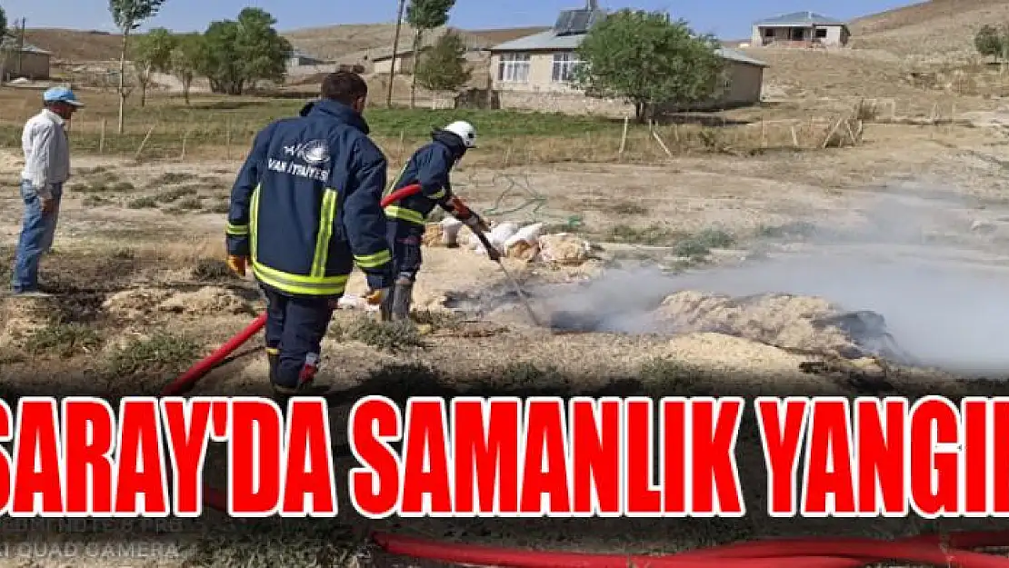 Saray'da samanlık yangını