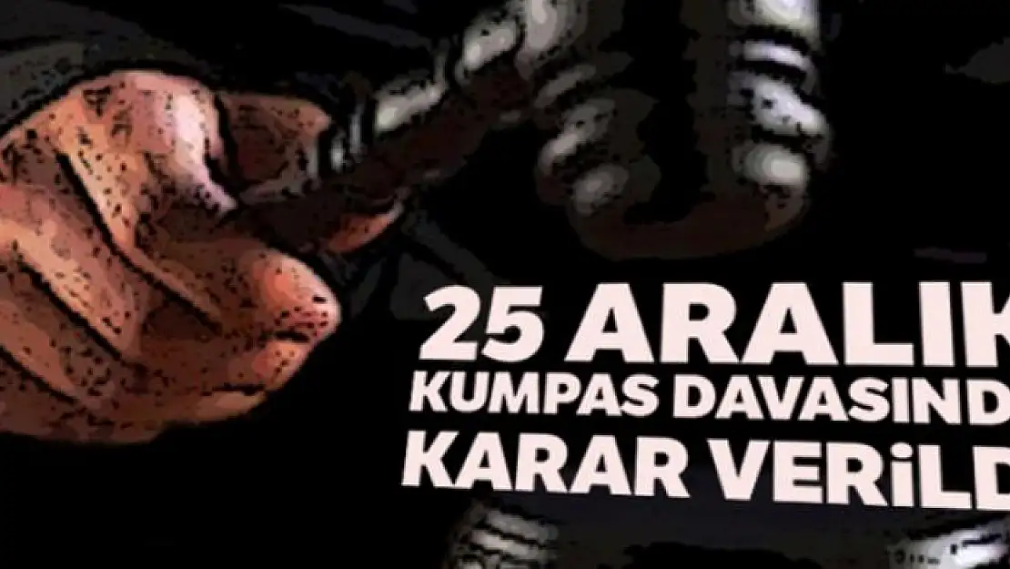 25 Aralık kumpas davasında karar