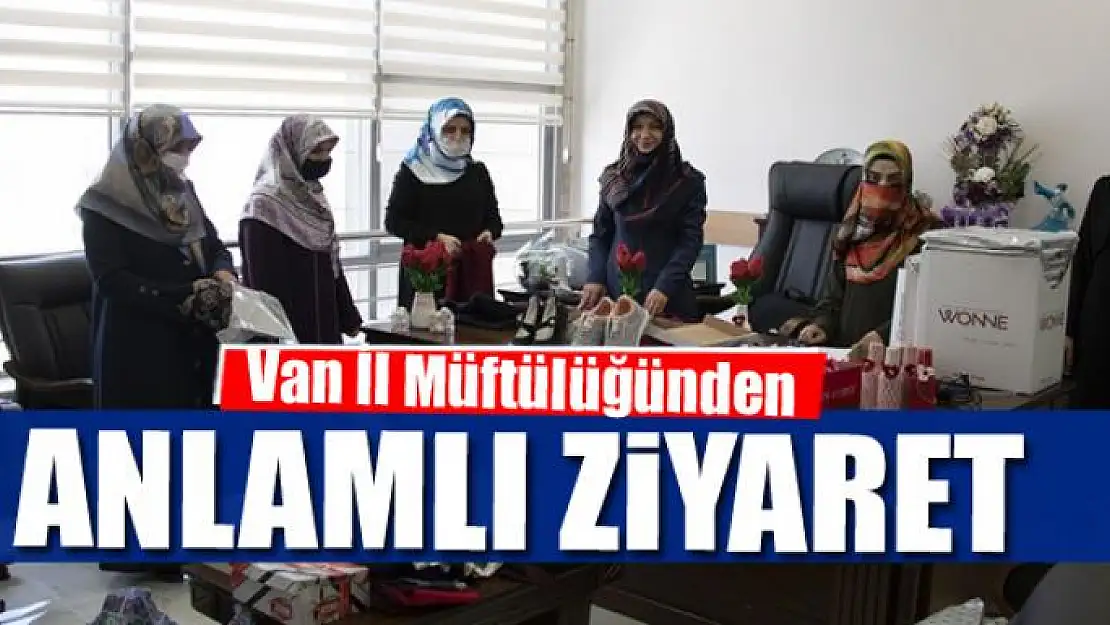 Van İl Müftülüğünden annelere anlamlı ziyaret