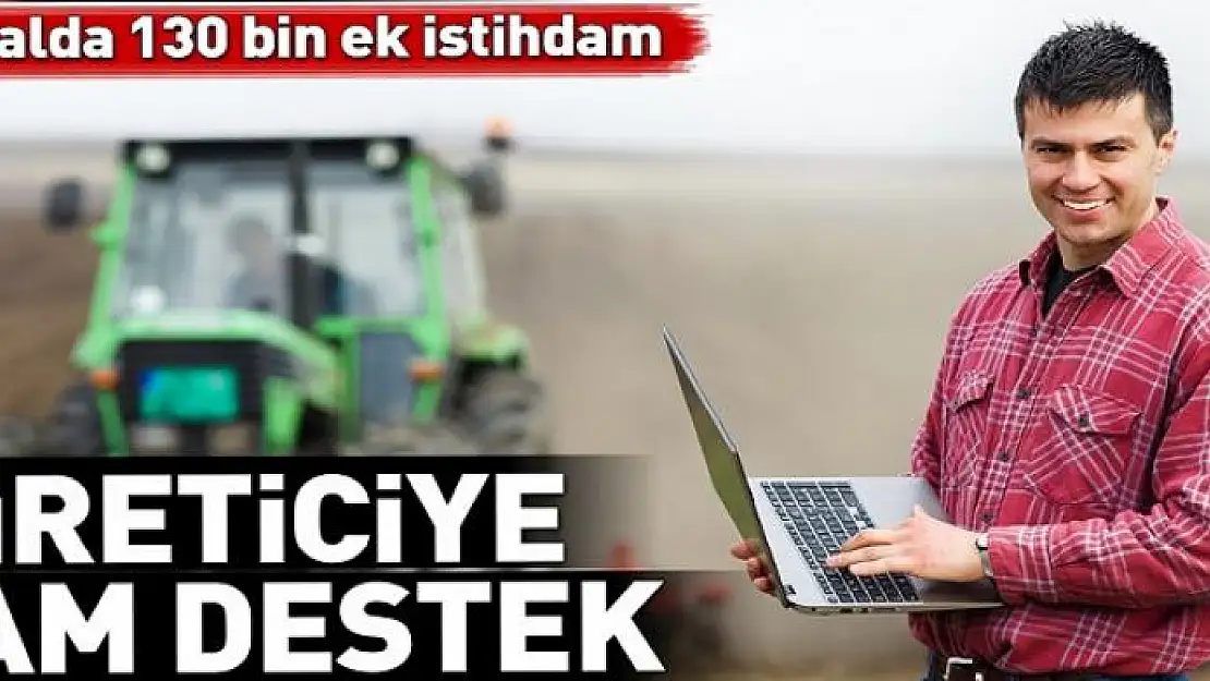 Üreticiye tam destek 