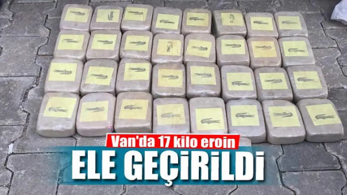 Van'da 17 kilo eroin ele geçirildi 