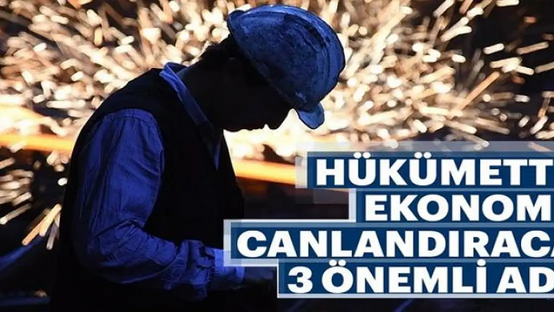 Ekonomiyi canlandıracak 3 önemli adım