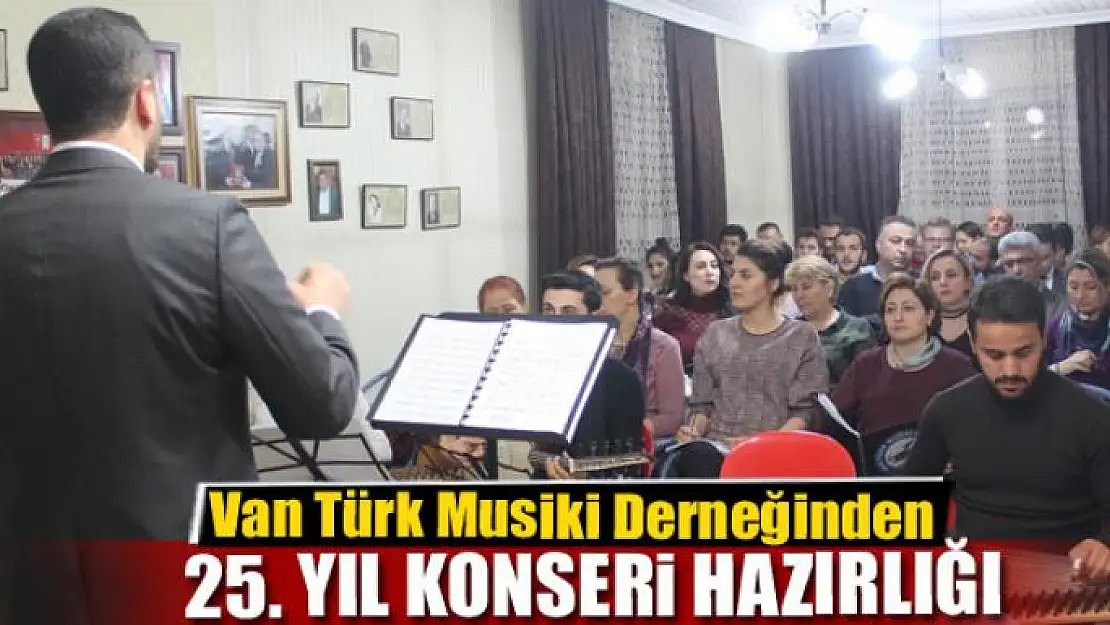 Van Türk Musiki Derneğinden 25. yıl konseri